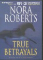 True Betrayals - Rose Anne Shansky, Nora Roberts