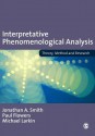 Interpretative Phenomenological Analysis: Theory, Method and Research - Jonathan A. Smith, Paul Flowers, Michael Larkin