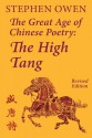 The Great Age of Chinese Poetry: The High T'Ang - Stephen Owen