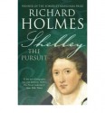 [(Shelley: The Pursuit )] [Author: Richard Holmes] [Oct-2005] - Richard Holmes