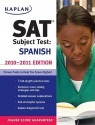 Kaplan SAT Subject Test Spanish 2010-2011 Edition - Alice Springer