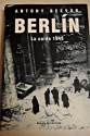 Berlín. La caída, 1945 - Antony Beevor