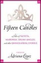 Fifteen Candles - Adriana Lopez