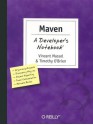 Maven: A Developer's Notebook (Developer's Notebooks) - Vincent Massol, Timothy M. O'Brien