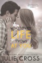 Whatever Life Throws at You - Julie Cross