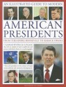 An Illustrated Guide to Modern American Presidents: From Theodore Roosevelt to Barack Obama - Jon Roper