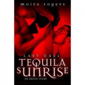 Tequila Sunrise - Moira Rogers