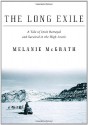 The Long Exile - Melanie McGrath