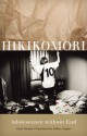 Hikikomori: Adolescence without End - Saito Tamaki, Jeffrey Angles