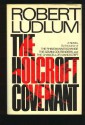 The Holcroft Covenant - Robert Ludlum