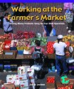 Working at the Farmer's Market: Solving Money Problems Using the Four Math Operations - Barbara M. Linde, Judy Lechner