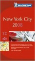 Michelin Red Guide 2008 New York City (Michelin Guide New York City (Red Guide)) - Michelin Travel Publications