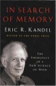 In Search of Memory: The Emergence of a New Science of Mind - Eric R. Kandel