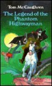 The Legend of the Phantom Highwayman - Tom McCaughren