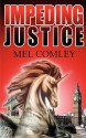 Impeding Justice - M.A. Comley