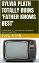 Sylvia Plath Totally Ruins 'Father Knows Best': 50 Poems About TV, TV Watching and the Existential Sadness of Conan O'Brien - Joal Ryan