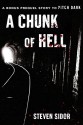 A Chunk of Hell - Steven Sidor