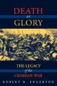 Death Or Glory: The Legacy Of The Crimean War - Robert B. Edgerton