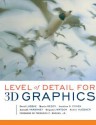 Level of Detail for 3D Graphics - David P Luebke, Martin Reddy, Jonathan D. Cohen