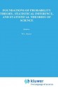 Foundations of Probability Theory, Statistical Inference, and Statistical Theories of Science: Volume I Foundations and Philosophy of Epistemic Applications of Probability Theory - William L. Harper, C.A. Hooker