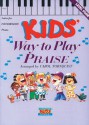 Kids Way to Play Praise - Volume 4: Keyboard Book - Carol Tornquist