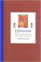 Hinduism: Origins, Beliefs, Practices, Holy Texts, Sacred Places - Vasudha Narayanan