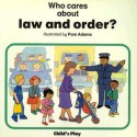 Who Cares About Law And Order? - Pam Adams