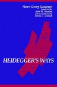 Heidegger's Ways (Suny Series in Contemporary Continental Philosophy) - Hans-Georg Gadamer, John W. Stanley