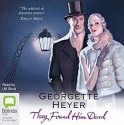 They Found Him Dead - Georgette Heyer, Ulli Birvé