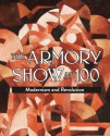 The Armory Show at 100: Modernism and Revolution - Marilyn Kushner, Kimberly Orcutt, Casey Nelson Blake