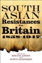 South Asian Resistances in Britain, 1858 - 1947 - Sumita Mukherjee, Sumita Mukherjee