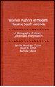 Women Authors of Modern Hispanic South America: A Bibliography of Literary Criticism and Interpretation - Sandra Messinger Cypess, Rachelle Moore, David R. Kohut