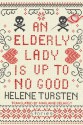 An Elderly Lady Is Up To No Good - Helene Tursten