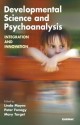 Developmental Science and Psychoanalysis: Integration and Innovation - Peter Fonagy, Linda Mayes, Mary Target