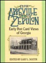 From Abbeville to Zebulon: Early Post Card Views of Georgia - Gary L. Doster