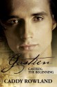 Gastien: The Beginning - Caddy Rowland