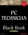 PC Technician Black Book [With CDROM] - Ron Gilster