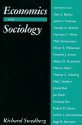 Economics and Sociology: Redefining Their Boundaries: Conversations with Economists and Sociologists - Richard Swedberg
