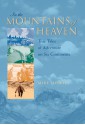 In the Mountains of Heaven: True Tales of Adventure on Six Continents - Mike Tidwell