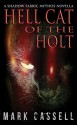 Hell Cat of the Holt (a novella): supernatural horror in the Shadow Fabric mythos - Mark Cassell