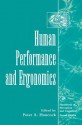 Human Performance and Ergonomics: Perceptual and Cognitive Principles - Bill Hancock, Peter A. Hancock