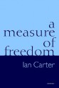 A Measure of Freedom - Ian Carter