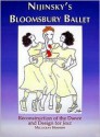 Nijinsky's Bloomsbury Ballet: Reconstruction of the Dance and Design for Jeux - Millicent Hodson, Kenneth Archer