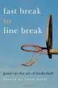 Fast Break to Line Break: Poets on the Art of Basketball - Todd Davis