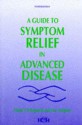 Guide to Symptom Relief in Advanced Disease - Claud F. B. Regnard, Sue Tempest