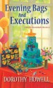 Evening Bags and Executions - Dorothy Howell