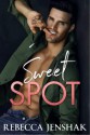 Sweet Spot - Rebecca Jenshak