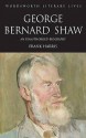 George Bernard Shaw: An Unauthorised Biography Based On Firsthand Information - Frank Harris