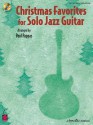 Christmas Favorites for Solo Jazz Guitar - Paul Pappas