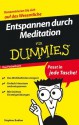 Entspannen durch Meditation für Dummies Das Pocketbuch (German Edition) - Stephan Bodian, Reinhard Engel